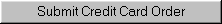 Submit Credit Card Order Button
